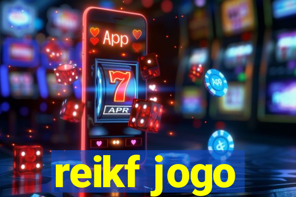 reikf jogo